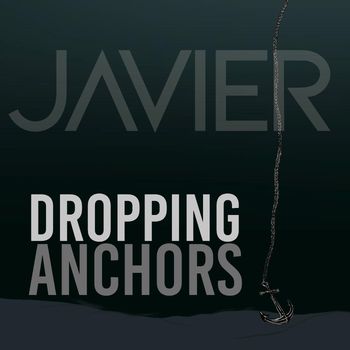 Javier - Dropping Anchors