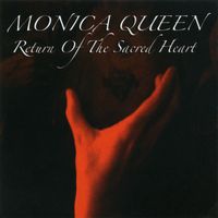 Monica Queen - Return of the Sacred Heart