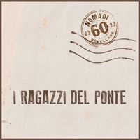 Nomadi - I ragazzi del ponte