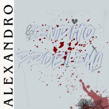 AleXandro - BENDITO PROBLEMA