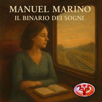 Manuel Marino - Il Binario dei Sogni