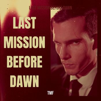 TMF - Last Mission Before Dawn