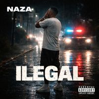 Naza - ILEGAL (Cover [Explicit])