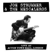 Joe Strummer, The Mescaleros - Live at Acton Town Hall (Explicit)