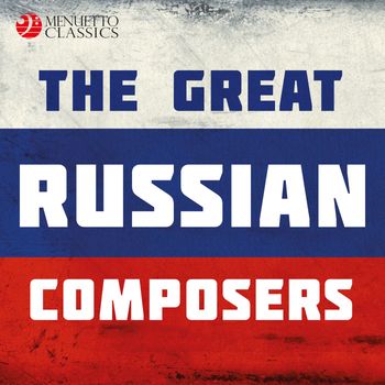 Various Artists - The Great Russian Composers