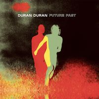 Duran Duran - FUTURE PAST (Deluxe)