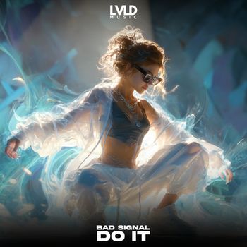 Bad Signal - Do It