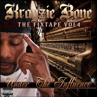 Krayzie Bone - The Fixtape Vol. 4: Under The Influence (Explicit)