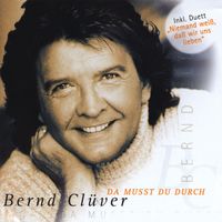 Bernd Clüver - Da mußt du durch