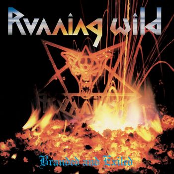 Running Wild - Branded and Exiled (Expanded Version / Remastered 2017)