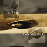 Clannad - Landmarks (Remastered 2004)