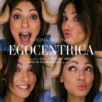 Simona Molinari - Egocentrica (Una nuova me version & Live in the Kitchen)