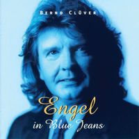 Bernd Clüver - Engel in Blue Jeans