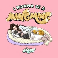 DIONE - I Wanna Be A Mingming (Explicit)