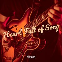 KImono - Heart Full of Song