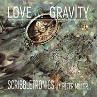 Scribbletronics - Love Vs Gravity