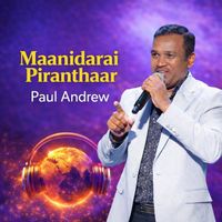 Paul Andrew - Maanidarai Piranthaar