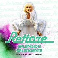 Donatella Rettore - Splendido Splendente (Dario Caminita Revibe)