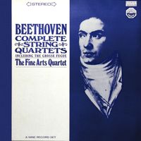 Fine Arts Quartet - Beethoven: Complete String Quartets including the Grosse Fugue (Remastered From The Original Concert-Disc Master Tapes)