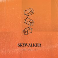 Skywalker - Late Eternity (Explicit)