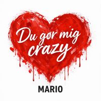 Mario - Du Gør Mig Crazy