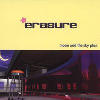 Erasure - Moon and the Sky Plus