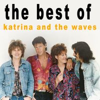 Katrina & The Waves - The Best of Katrina and the Waves