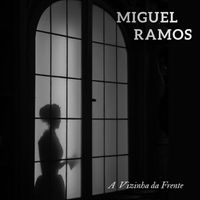 Miguel Ramos - A vizinha da Frente