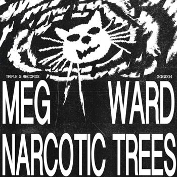 Meg Ward - Narcotic Trees