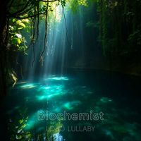 Loud Lullaby - Biochemist