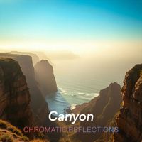 chromatic reflections - Canyon