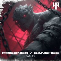 Sam Ex - Prisoner / Banshee