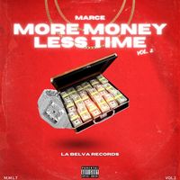 Marce - MORE MONEY LESS TIME, Vol. 2 (Explicit)