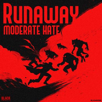 Moderate Hate - Runaway