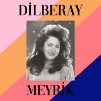 Dilber Ay - Meyrik
