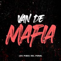Los Pibes del Penal - Van de Mafia