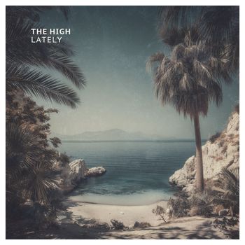 The High - Lately