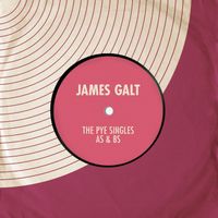 James Galt - The Pye Singles As & Bs