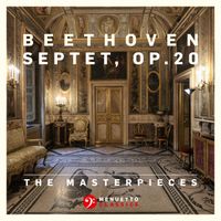 Stuttgart Philharmonic Septet - The Masterpieces - Beethoven: Septet in E-Flat Major, Op. 20