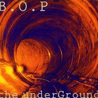 B.O.P. - The Underground (EP)