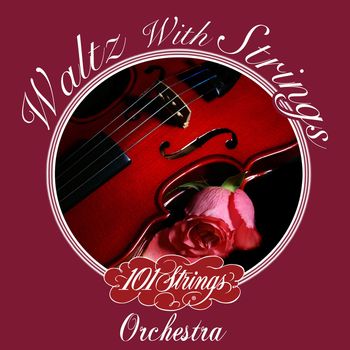 101 Strings Orchestra - Waltz with Strings