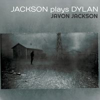Javon Jackson - Jackson Plays Dylan