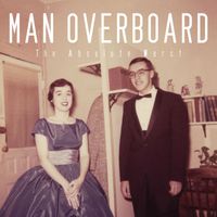 Man Overboard - The Absolute Worst