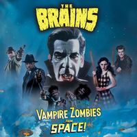 The Brains - Vampire Zombies From Space!