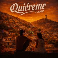 Lanz - Quiéreme (Explicit)