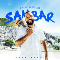 Dudu Nobre - Fazer O Mundo Sambar