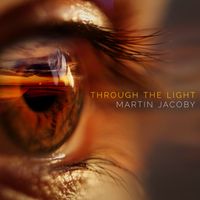 Martin Jacoby - Through the Light