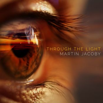 Martin Jacoby - Through the Light