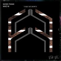Nose Panik - Take My Down