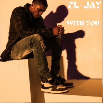EL-JAY - WITH YOU